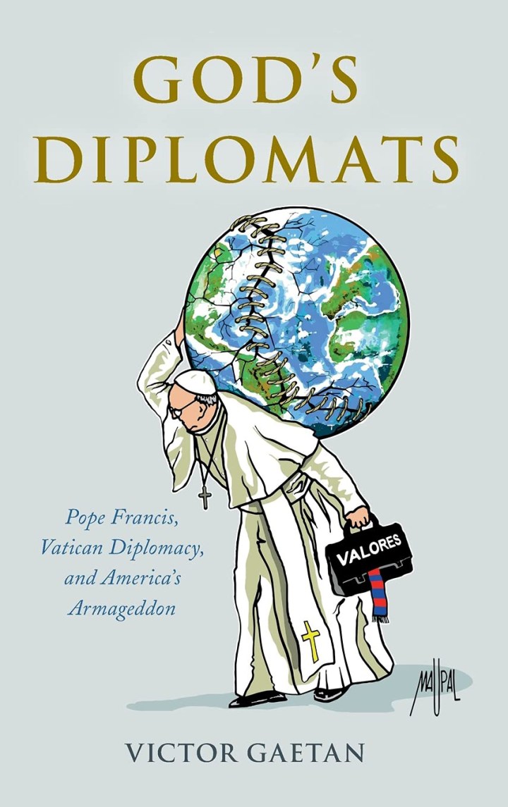 WEB3-FULL-Gods-Diplomats-Pope-Francis-Vatican-Diplomacy-and-Americas-Armageddon-COVER.jpg