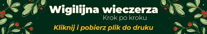 Wieczerza wigilijna – krok po kroku