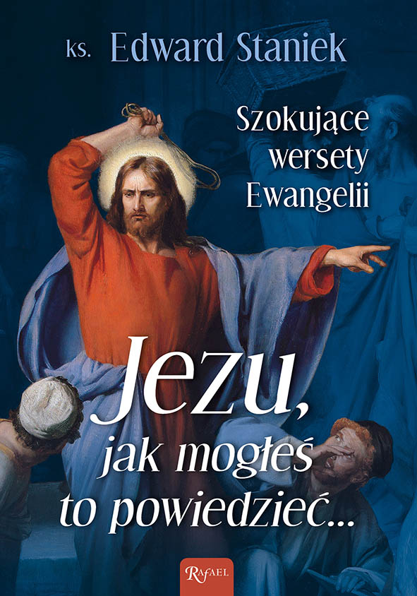 okładka książki Jezus, jak mogłeś to powiedzieć... Szokujące wersety Ewangelii