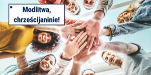 Człowiek jest istotą liturgiczną [Modlitwa, chrześcijaninie!]